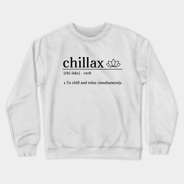 Chillax Crewneck Sweatshirt by LR_Collections